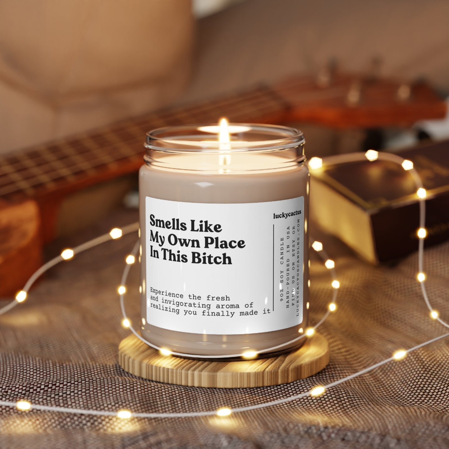 Smells Like My Own Place In This Bitch 9oz Soy Candle