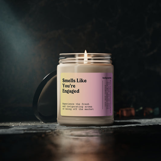 Smells Like You're Engaged 9oz Soy Candle