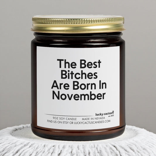 December Birthday Gift Custom Candle The Best Bitches Are Born In December Funny Unique Handmade Zodiac Sagittarius Capricorn Present