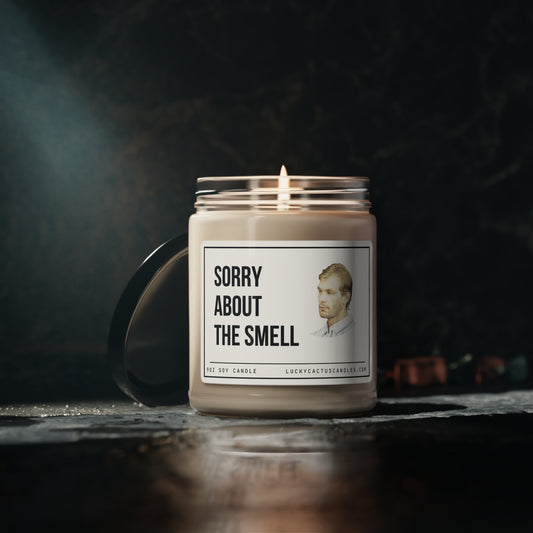 Sorry About the Smell Jeffrey Dahmer 9oz Soy Candle