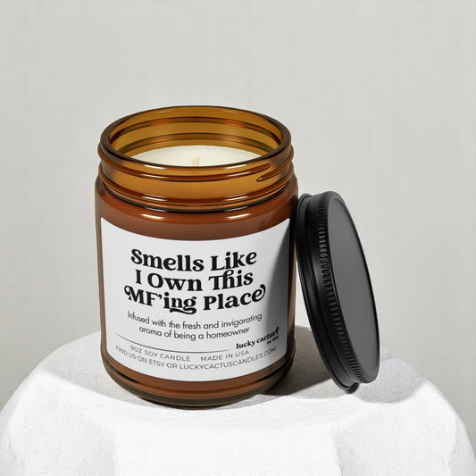 I Own This Place New Homeowner Housewarming Candle